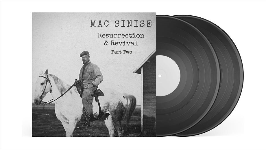 PREORDER – Mac Sinise: Resurrection & Revival on Vinyl – Part 2